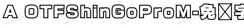 A OTFShinGoProM字体转换